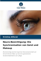 Neuro-Besichtigung: Die Synchronisation von Geist und Makeup (German Edition) 6209534309 Book Cover