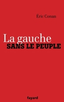 La Gauche Sans Le Peuple 2213617902 Book Cover