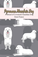 Pyrenean Mountain Dog: A Breed of Livestock Guardian Dog from France: The Ultimate Guide To Pyrenean Mountain Dog B09DF4WGSS Book Cover