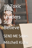 10 Toxic Lies Leaders Still Believe: SEND ME Series (Spanish Edition) B0FDQM3BRF Book Cover