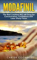 Modafinil: The Real Limitless Nzt-48 Drug for Concentration, Confidence and Laser Sharp Focus [booklet] 1497568900 Book Cover