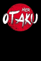 Her Otaku: Notebook A5 for Matching Couples for Anime Otaku Merchandise Lover I Perfect for Christmas and Valentines Day I A5 (6x9 inch.) I Gift I 120 pages I Dotted I Dot Grid 1707178666 Book Cover