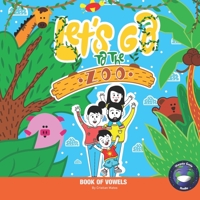 Let's go to the zoo: Book of vowels (Toby and Friends) 1687617473 Book Cover