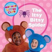 Mother Goose Club - Board Book - The Itsy Bitsy Spider 0989487156 Book Cover