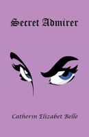 Secret Admirer 1608627098 Book Cover