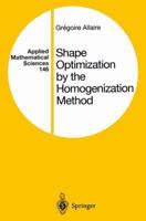 Shape Optimization By the Homogenization Method 0387952985 Book Cover