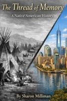 The Thread of Memory: A Native American History B0HDGC4GMD Book Cover