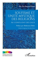 Soufisme et unité mystique des religions: Au confluent des eaux (Dialogues Interreligieux) (French Edition) 2336455668 Book Cover