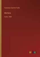 Mentana: Canto, 1868 (Italian Edition) 3563233047 Book Cover