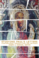 Studying Pauls Letters: Contemporary Perspectives and Methods 0800698185 Book Cover