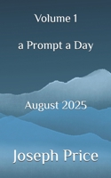 a Prompt a Day - Volume 1: August 2025 B0FPRKFXFC Book Cover