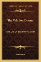 The Valadon Drama: The Life Of Suzanne Valadon 1163819573 Book Cover