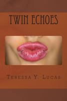 Twin Echoes 1475021933 Book Cover
