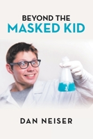 Beyond the Masked Kid 1664187030 Book Cover