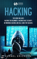 Hacking: 4 Books in 1- Hacking for Beginners, Hacker Basic Security, Networking Hacking, Kali Linux for Hackers 1709182660 Book Cover