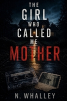 The Girl Who Called Me Mother B0HBLWHM3D Book Cover