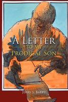 A Letter to My Prodigal Son 1456859870 Book Cover