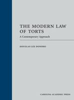 The Modern Law of Torts (Paperback): A Contemporary Approach 1531034829 Book Cover