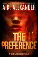 The Preference: A Holly Jennings Thriller 1701567881 Book Cover