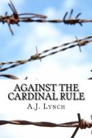 Against the Cardinal Rule 1692081799 Book Cover