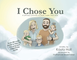 I Chose You: A family's journey of faith, hope, and love B0F79LNNT8 Book Cover