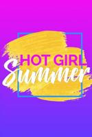 Hot Girl Summer: Trendy Summer Notebook for Vacation, Trip Planning - Cute 6x9 inch Ombre Blank, Lined Notebook - Live Your Best Life - Funny Notebook 1080955658 Book Cover