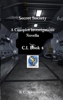 Secret Society A Canoples Investigations Novella: C.I. Book 4 B087R7ZL71 Book Cover