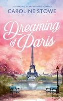 Dreaming of Paris: A Sparkling, Heartwarming Romance 1963483510 Book Cover