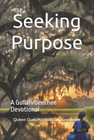 Seeking Purpose: A Gullah/Geechee Devotional 1511691697 Book Cover