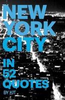 NEW YORK CITY IN 52 QUOTES B0CDNBZ65V Book Cover