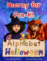Hooray for Pre-K! Alphabet Halloween B0BW2VKPTY Book Cover