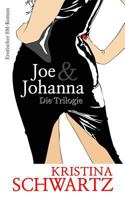 Joe & Johanna - Die Trilogie 1544655649 Book Cover