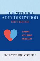 Educational Administration: Leading with Mind and Heart 1610483979 Book Cover