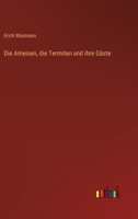 Die Ameisen, Die Termiten Und Ihre Gaste 3846029742 Book Cover