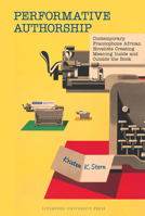 Performative Authorship: Francophone African Novelists in the Late 20th-21st Centuries 1802074538 Book Cover