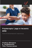 Fizjoterapia i joga w leczeniu DMD: Podrecznik dla fizjoterapeutów i terapeutów jogi (Polish Edition) 6208661455 Book Cover