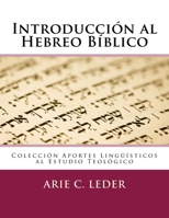 Introduccion Al Hebreo Biblico 1514204037 Book Cover