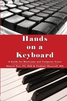 Hands on a Keyboard A Guide for Musicians and Computer Users 0578048329 Book Cover