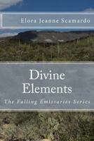 Divine Elements: The Falling Emissaries Series 1522988904 Book Cover