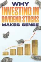 Why Investing in Dividend Stocks Makes Sense: Personal Finance for You #2 B09725DWTX Book Cover