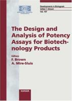 The Design and Analysis of Potency Assays for Biotechnology Products 3805574258 Book Cover