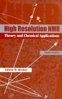 High Resolution NMR: Theory and Chemical Applications, 3rd Edition 0120846624 Book Cover