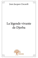La légende vivante de Djerba (French Edition) 2332643915 Book Cover