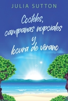 Cocteles, campanas nupciales y locura de verano 4824154596 Book Cover