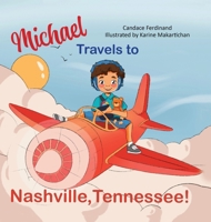 Michael Travels to Nashville, Tennessee! B0DVWZZYLQ Book Cover