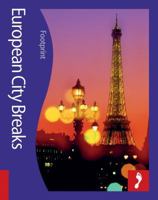 Footprint European City Breaks 1907263853 Book Cover