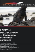 I RETTILI DELL'ECUADOR - Il percorso scientifico completo (Italian Edition) 663037522X Book Cover