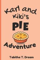 Karl and Kiki's pie adventure: A Picture Book Adventure with Pie, Clues, and Two Brave Friends | A Funny Food Mystery for Kids Ages 3–7 | A Silly Birthday Mystery for Curious Kids B0G1T4D7GR Book Cover