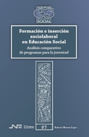 Formación e inserción sociolaboral en Educación Social: Análisis comparativo de programas para la juventud (Spanish Edition) 841692659X Book Cover