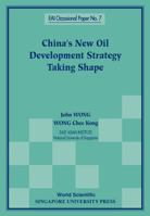 China's New Oil Development Strategy Taking Shape 9810236409 Book Cover